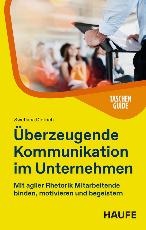 &Uuml;berzeugende Kommunikation in Meetings - Swetlana Dietrich