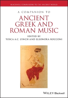 A Companion to Ancient Greek and Roman Music