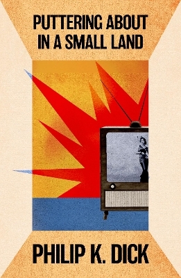 Puttering About in a Small Land - Philip K Dick