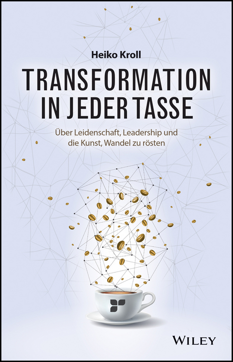 Transformation in jeder Tasse - Heiko Kroll