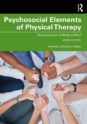 Psychosocial Elements of Physical Therapy - Hannah (Johnson) Baker