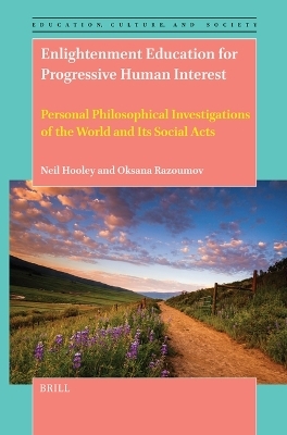 Enlightenment Education for Progressive Human Interest - Neil Hooley, Oksana Razoumova