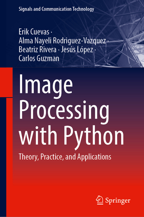 Image Processing with Python - Erik Cuevas, Alma Nayeli Rodriguez-Vazquez, Beatriz Rivera, Jesús López, Carlos Guzman