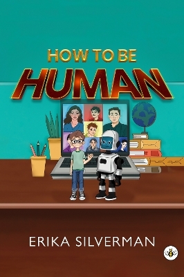 How to Be Human - Erika Silverman