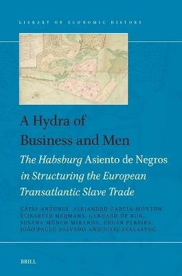 A Hydra of Business and Men: The Habsburg Asiento de Negros in Structuring the European Transatlantic Slave Trade