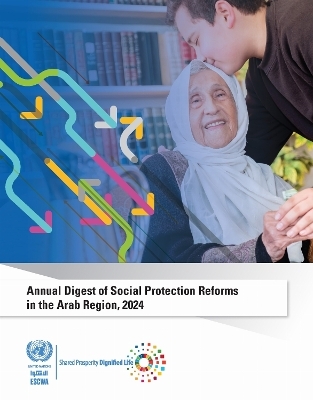 Annual Digest of Social Protection Reforms in the Arab Region, 2024