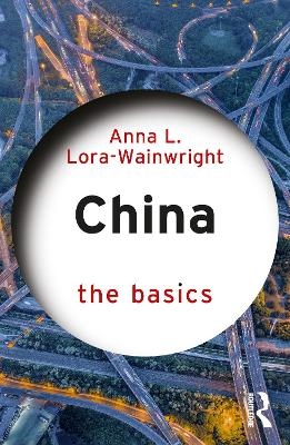 China: The Basics - Anna L. Lora-Wainwright