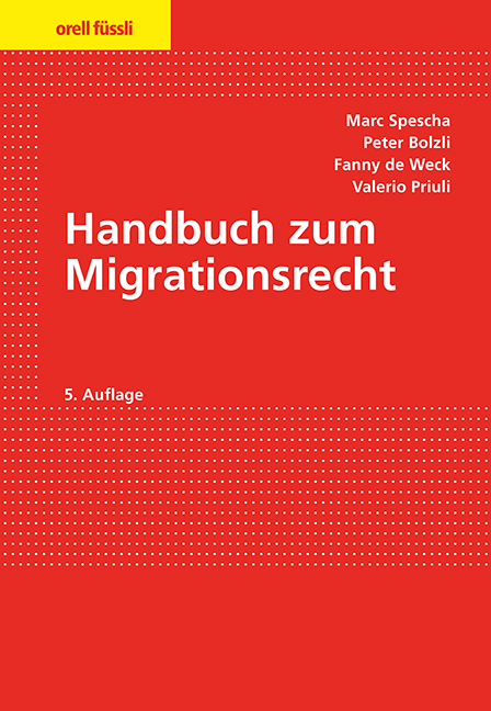 Handbuch zum Migrationsrecht - Marc Spescha, Peter Bolzli, Fanny de Weck, Valerio Priuli