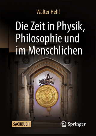 Die Zeit in Physik, Philosophie und im Menschlichen