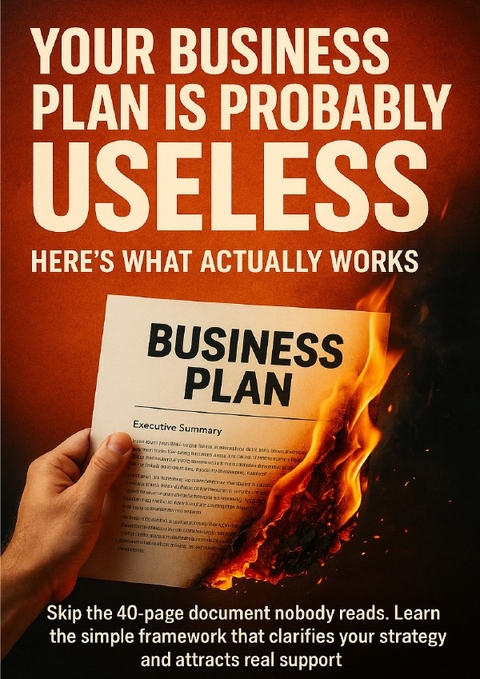 Your Business Plan Is Probably Useless Here's What Actually Works - Patrick Simmons