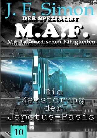 Der Spezialist M.A.F. / Die Zerstörung der Japetus-Basis (Der Spezialist M.A.F. 10)