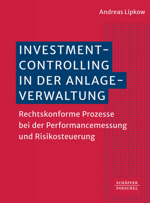 Investmentcontrolling in der Anlageverwaltung - Andreas Lipkow