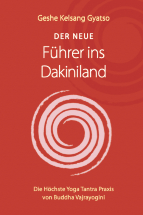 Der neue F&uuml;hrer ins Dakiniland - Geshe Kelsang Gyatso