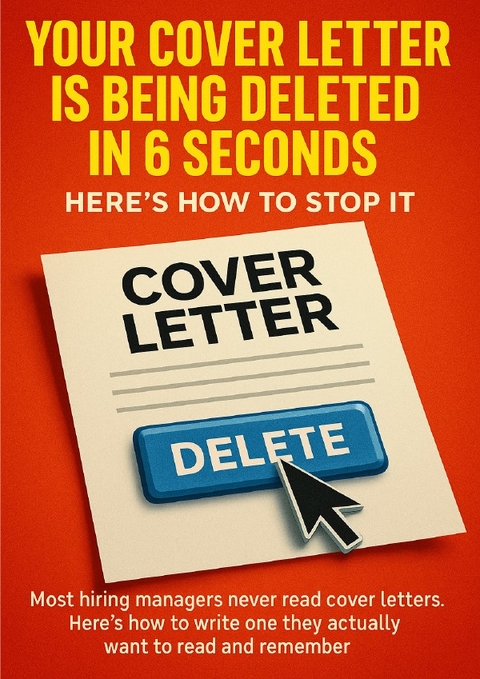 Your Cover Letter Is Being Deleted in 6 Seconds Here's How to Stop It - Mark Carl