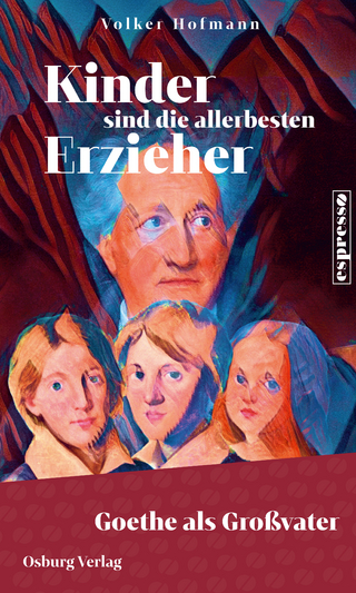 Kinder sind die allerbesten Erzieher