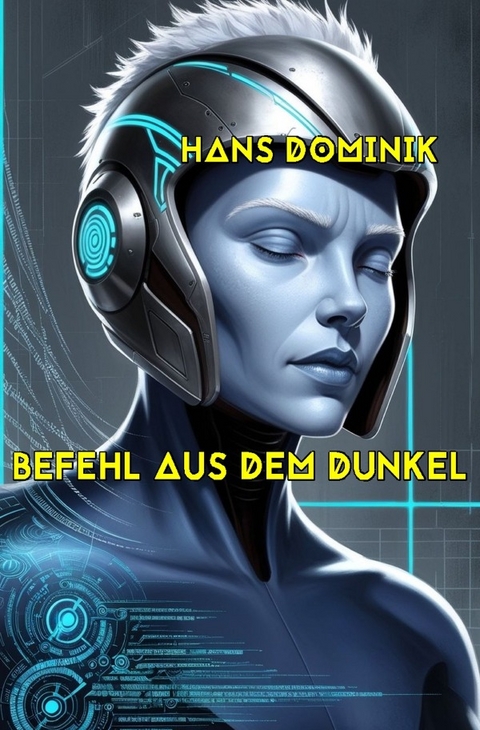 Befehl aus dem Dunkel - Hans Dominik