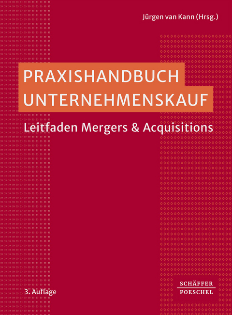 Praxishandbuch Unternehmenskauf - J&uuml;rgen van Kann