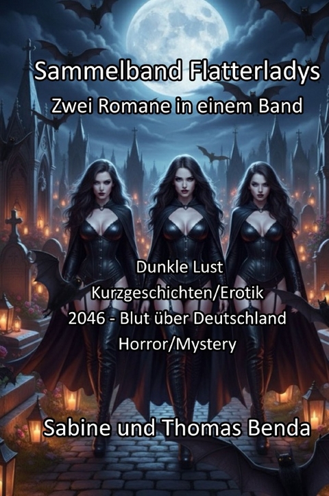 Sammelband Flatterladys - Zwei Romane in einem Band - Sabine und Thomas Benda
