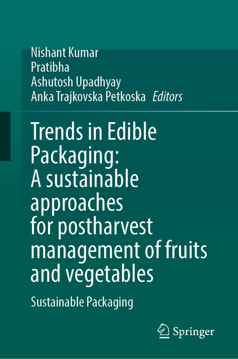 Trends in Edible Packaging: A sustainable approaches for postharvest management of fruits and vegetables - 