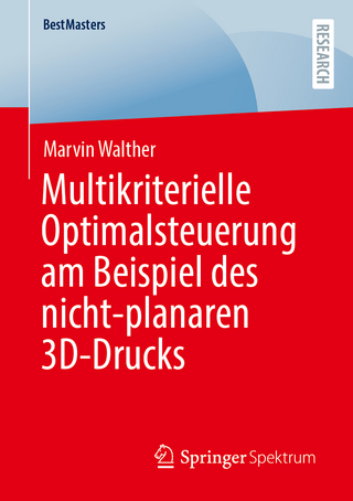 Multikriterielle Optimalsteuerung am Beispiel des nicht-planaren 3D-Drucks