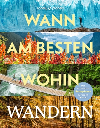 LONELY PLANET Bildband Wann am besten wohin Wandern