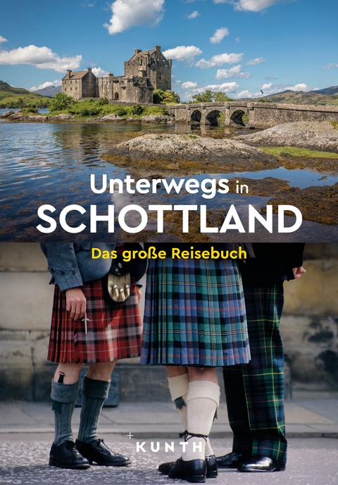 KUNTH Unterwegs in Schottland - Iris Ottinger, Sabine Welte