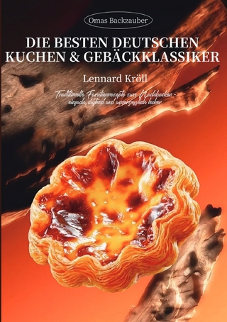 Omas Backzauber – Die besten deutschen Kuchen & Gebäckklassiker