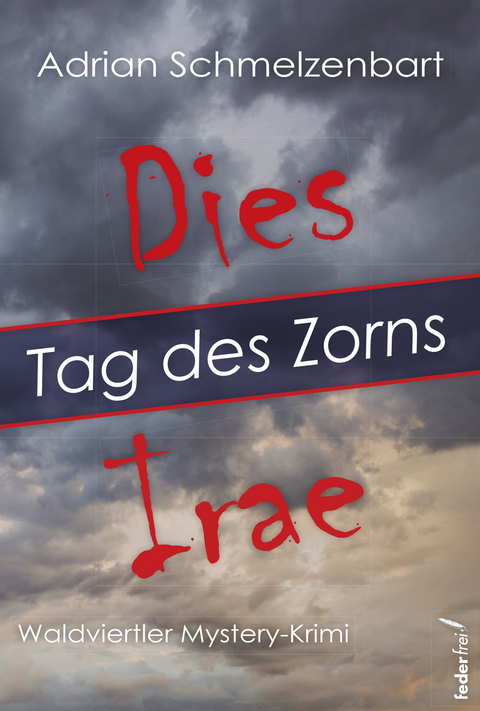 Dies irae - Tag des Zorns - Adrian Schmelzenbart