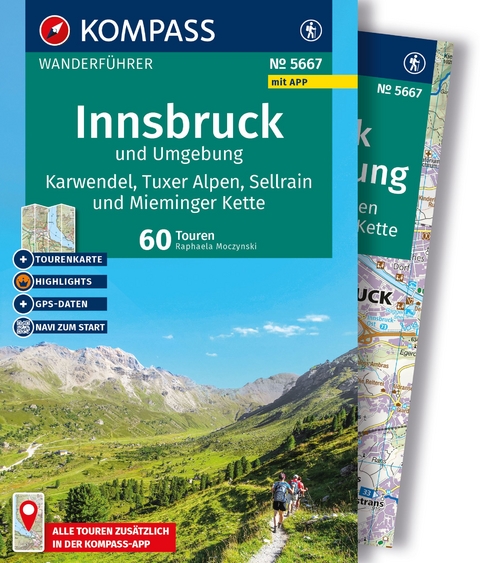 KOMPASS Wanderf&uuml;hrer Innsbruck und Umgebung, Karwendel, Tuxer Alpen, Sellrain und Mieminger Kette, 60 Touren mit Extra-Tourenkarte - Raphaela Moczynski