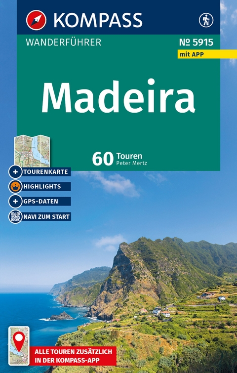KOMPASS Wanderf&uuml;hrer Madeira mit Porto Santo, 60 Touren mit Extra-Tourenkarte - Peter Mertz