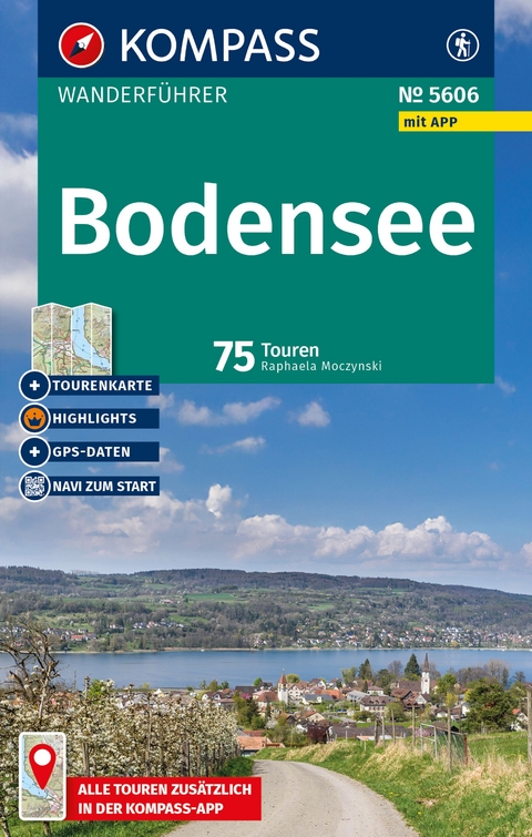 KOMPASS Wanderf&uuml;hrer Bodensee, 75 Touren mit Extra-Tourenkarte - Raphaela Moczynski