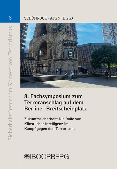8. Fachsymposium zum Terroranschlag auf dem Berliner Breitscheidplatz - 