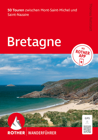 ROTHER Wanderführer Bretagne. 50 Touren zwischen Mont-Saint-Michel und Saint-Nazaire