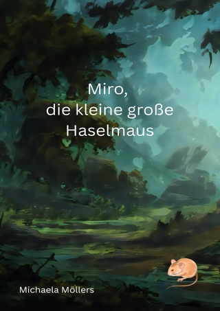 Miro, die kleine große Haselmaus