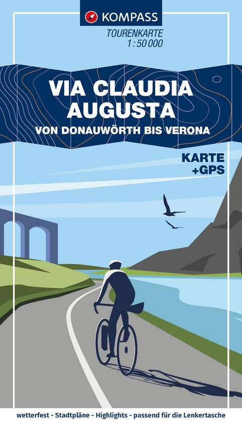 KOMPASS Fahrrad-Tourenkarte Via Claudia Augusta &ndash; von Donauw&ouml;rth bis Verona 1:50.000