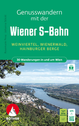ROTHER Wanderbuch Genusswandern mit der Wiener S-Bahn. 30 Wanderungen in und um Wien - Pexa, Rosemarie; Stöckl, Johanna