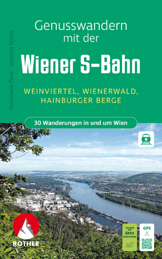 ROTHER Wanderbuch Genusswandern mit der Wiener S-Bahn. 30 Wanderungen in und um Wien