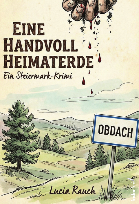 Eine Handvoll Heimaterde - Lucia Rauch