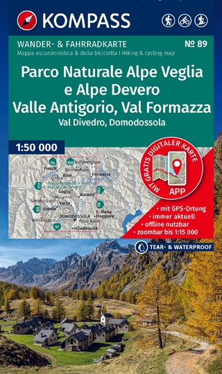 KOMPASS Wanderkarte 89 Parco Naturale Alpe Veglia e Alpe Devero, Valle Antigorio, Val Formazza, Val Divedro, Domodossola 1:50.000