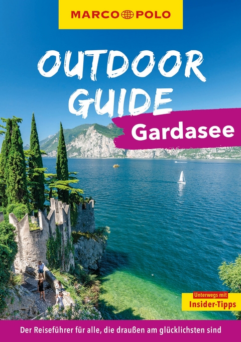MARCO POLO OUTDOOR GUIDE Reisef&uuml;hrer Gardasee - Angela Trawoeger