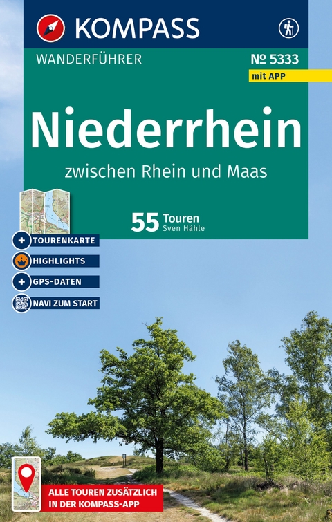 KOMPASS Wanderf&uuml;hrer Niederrhein, zwischen Rhein und Maas, 55 Touren mit Extra-Tourenkarte - Sven H&auml;hle