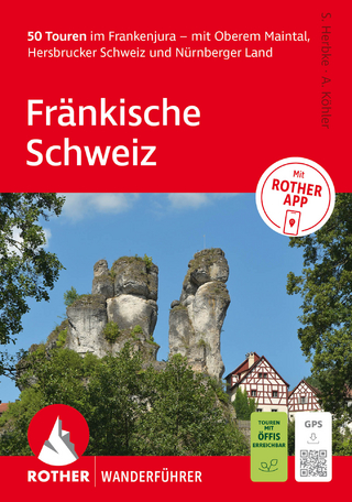 ROTHER Wanderführer Fränkische Schweiz. 50 Touren im Frankenjura – mit Oberem Maintal, Hersbrucker Schweiz und Nürnberger Land