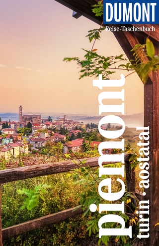DUMONT Reise-Taschenbuch Reiseführer Piemont, Turin, Aostatal