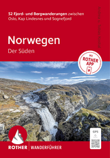 ROTHER Wanderführer Norwegen – Der Süden. 52 Fjord- und Bergwanderungen zwischen Oslo, Kap Lindesnes und Sognefjord - Kostial, Tobias; Kostial, Andrea