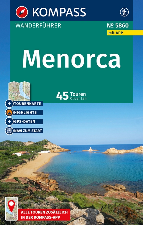 KOMPASS Wanderf&uuml;hrer Menorca, 45 Touren mit Extra-Tourenkarte - Oliver Lair