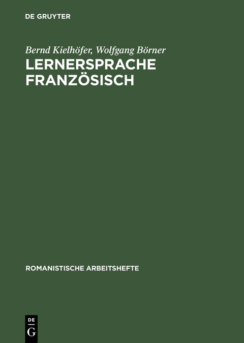 Lernersprache Franz&ouml;sisch - Bernd Kielh&ouml;fer, Wolfgang B&ouml;rner