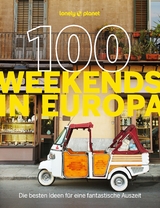 LONELY PLANET Bildband 100 Weekends in Europa