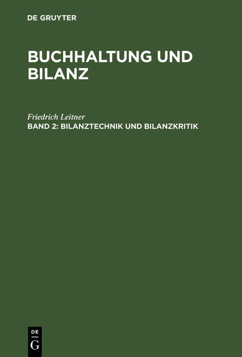 Bilanztechnik und Bilanzkritik - Friedrich Leitner