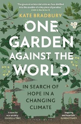 One Garden Against the World - Kate Bradbury