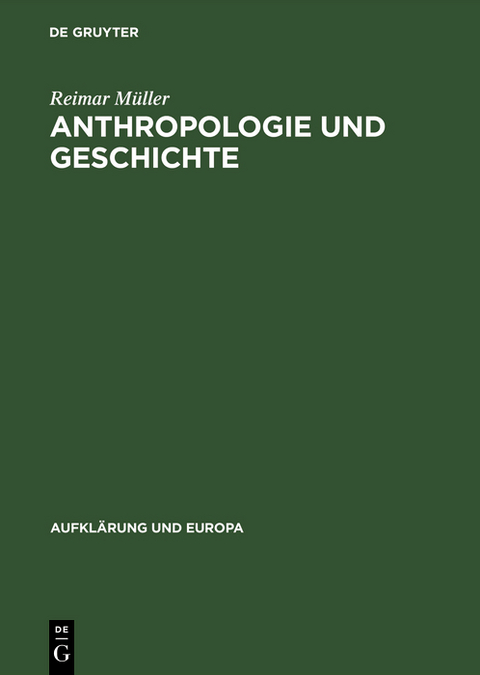 Anthropologie und Geschichte - Reimar M&uuml;ller